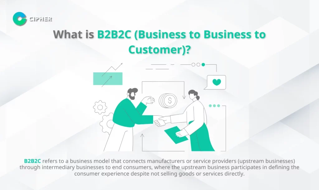 What is B2B B2C C2C - What is B2B2C