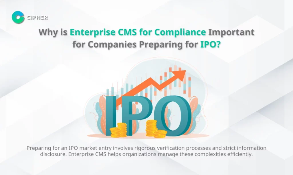 Why is Enterprise CMS for Compliance Important for Companies Preparing for IPO?
