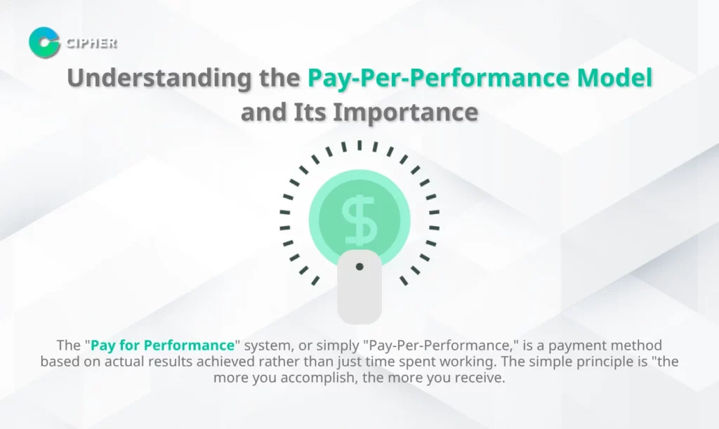 Understanding the Pay-Per-Performance Model and Its Importance