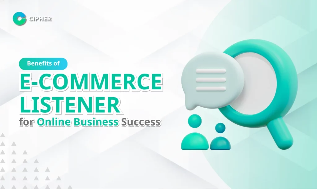 Benefits of E-Commerce Listener for Online Businesses