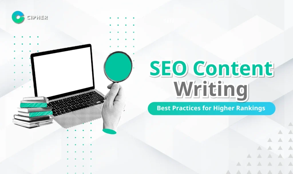 SEO Content Writing: Best Practices for Higher Rankings