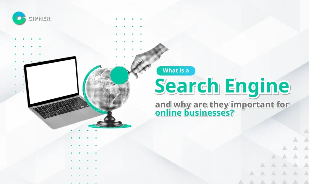 What is a Search Engine? and why are they important for online businesses?